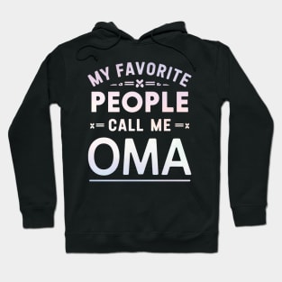 My Favorite People Call Me Oma Hoodie